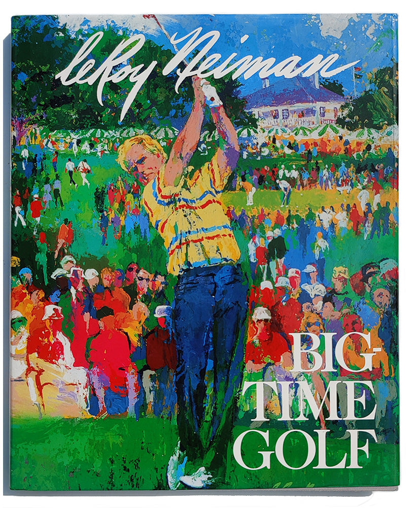 BIG TIME GOLF by LEROY NEIMAN