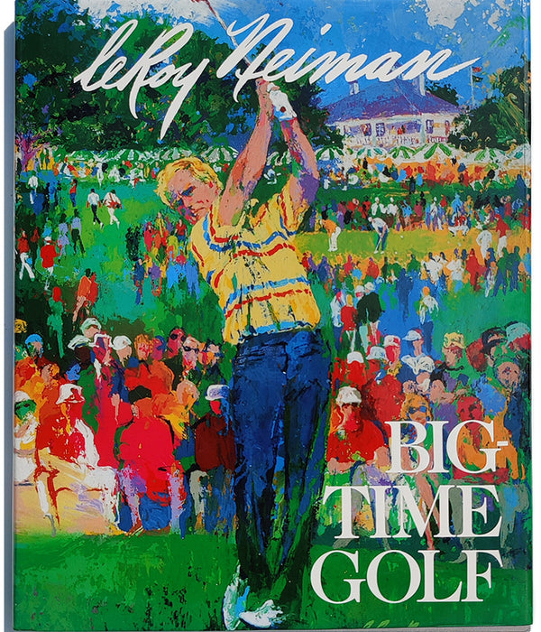 BIG TIME GOLF by LEROY NEIMAN