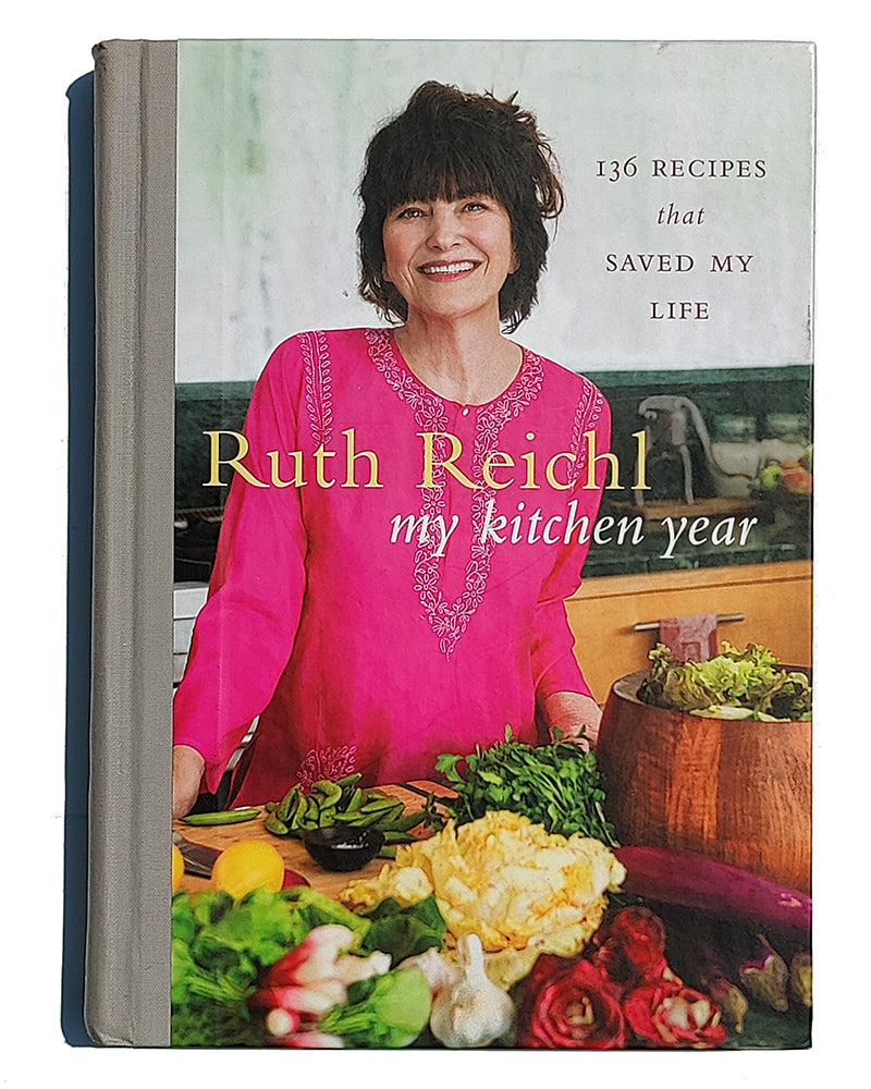 MY KITCHEN YEAR: 136 RECIPES THAT SAVED MY LIFE