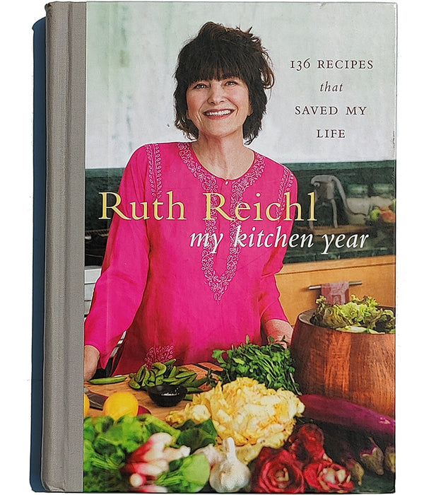 MY KITCHEN YEAR: 136 RECIPES THAT SAVED MY LIFE