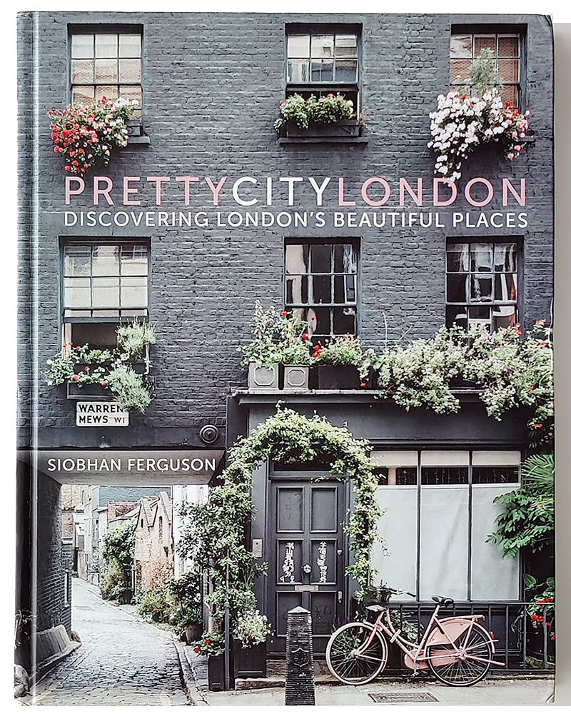 PRETTYCITYLONDON: DISCOVERING LONDON'S BEAUTIFUL PLACES