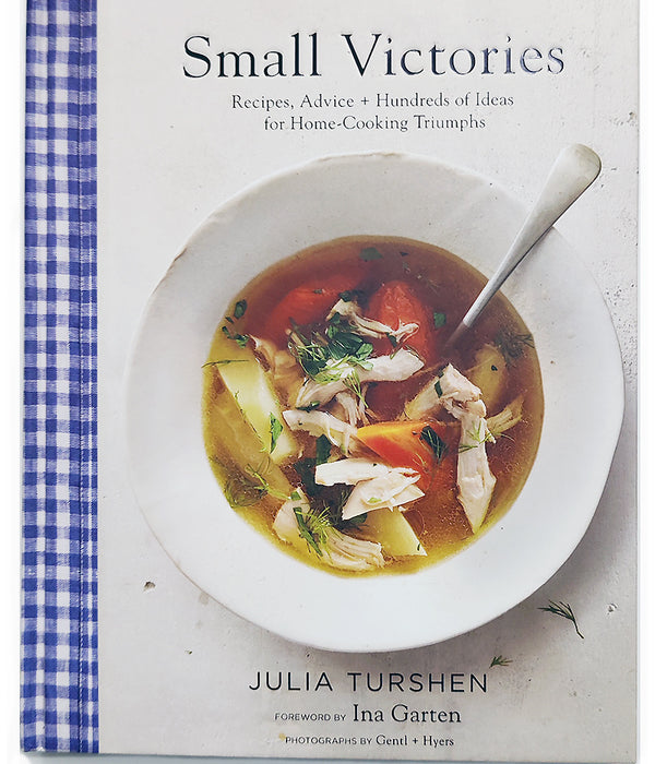 SMALL VICTORIES: Recipes, advice & hundreds of ideas for home cooking triumphs